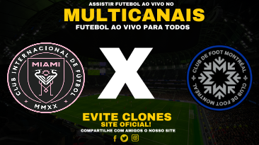 Assistir Inter Miami x Montreal Impact Ao Vivo Online 28/05/2025