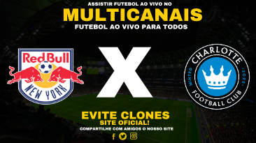 Assistir New York Red Bulls x Charlotte Ao Vivo Online 28/05/2025